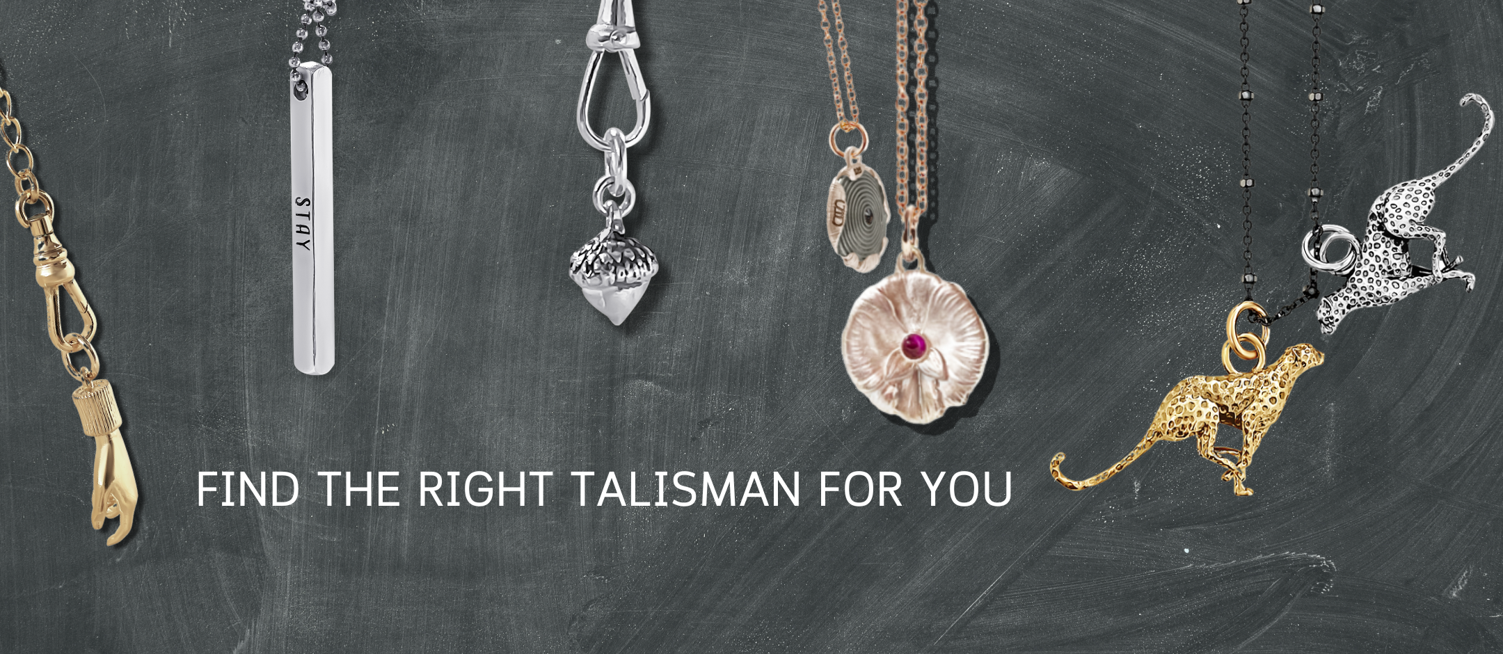 FIND THE RIGHT TALISMAN FOR YOU